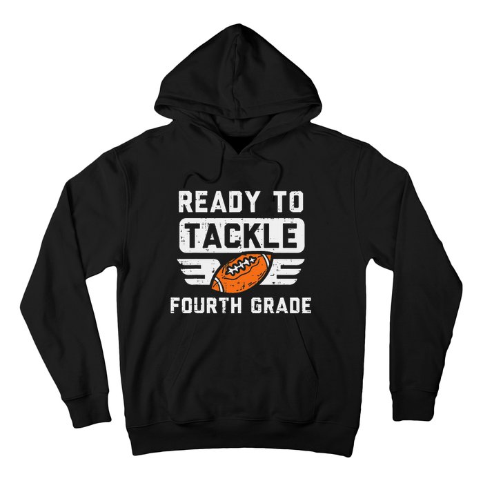 Ready To Tackle 4th Fourth Grade Football First Day School Hoodie