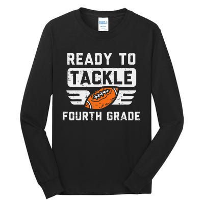 Ready To Tackle 4th Fourth Grade Football First Day School Tall Long Sleeve T-Shirt