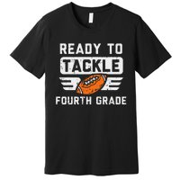 Ready To Tackle 4th Fourth Grade Football First Day School Premium T-Shirt