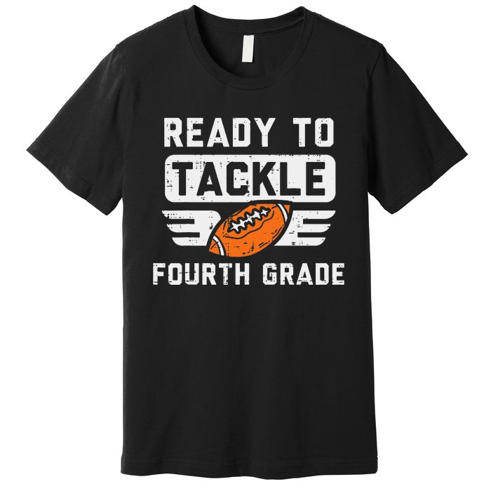 Ready To Tackle 4th Fourth Grade Football First Day School Premium T-Shirt