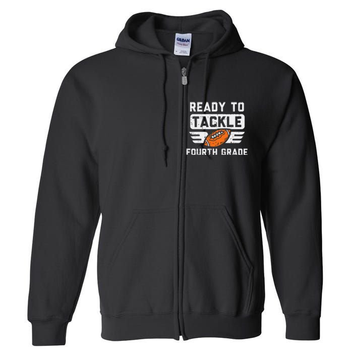 Ready To Tackle 4th Fourth Grade Football First Day School Full Zip Hoodie