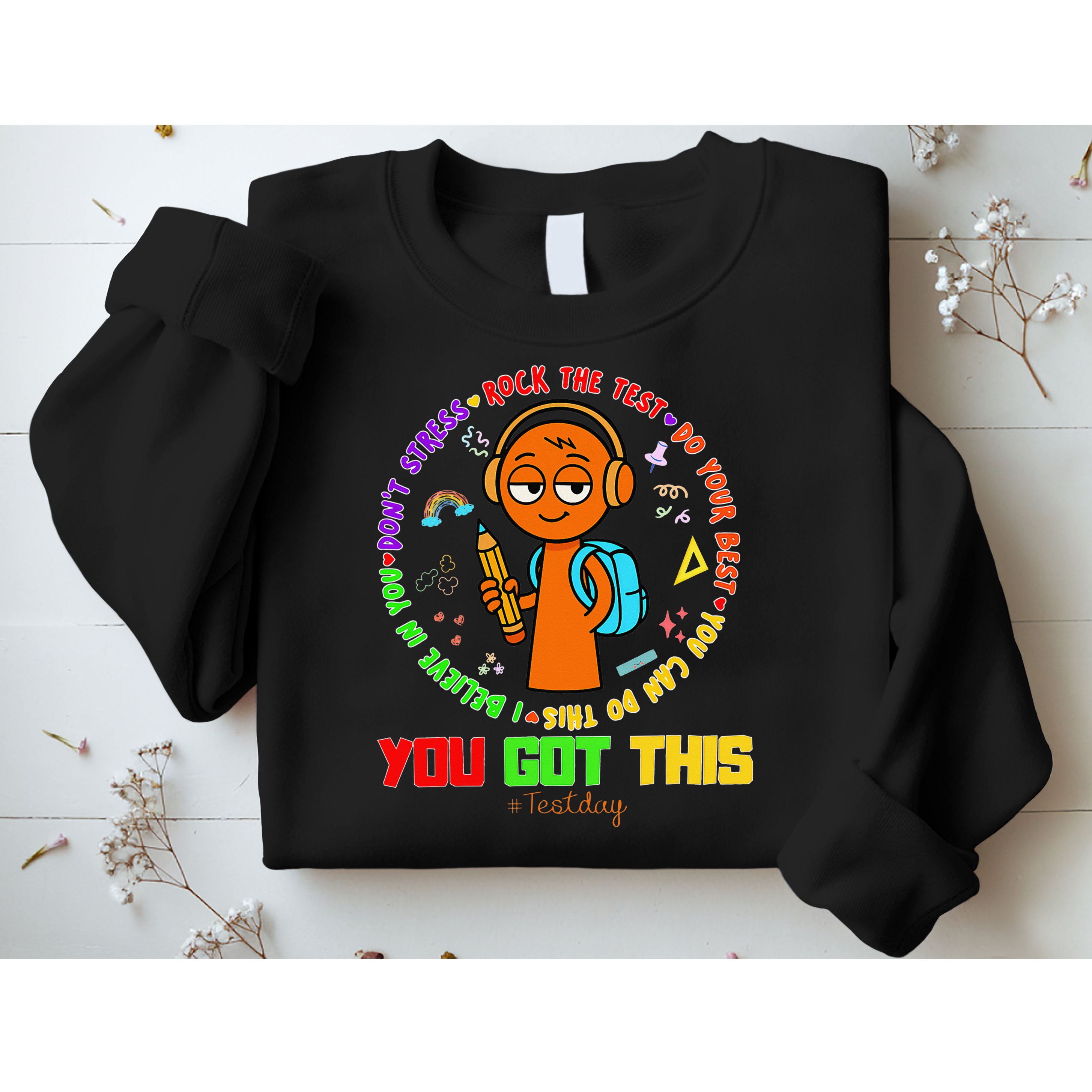 Rock The Test Test Day Teacher You Got This For Sweatshirt