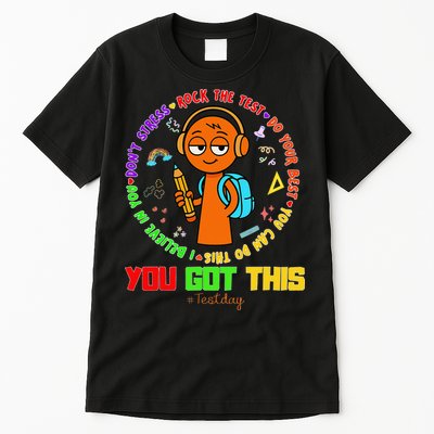 Rock The Test Test Day Teacher You Got This For Tall T-Shirt
