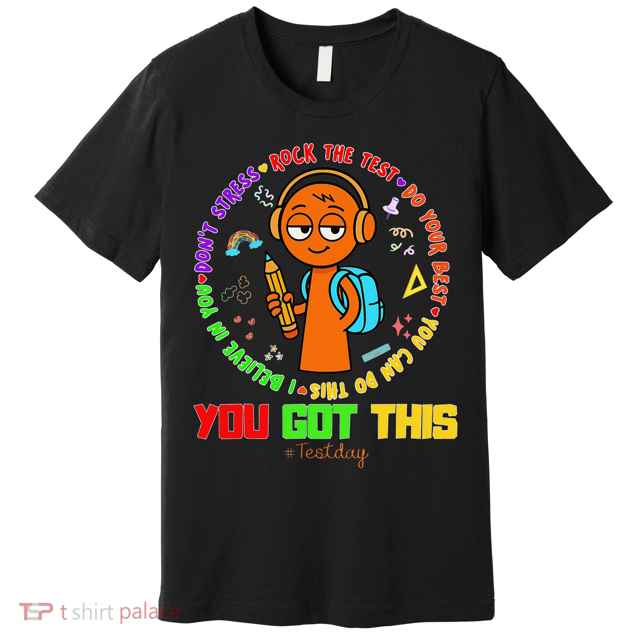 Rock The Test Test Day Teacher You Got This For Premium T-Shirt