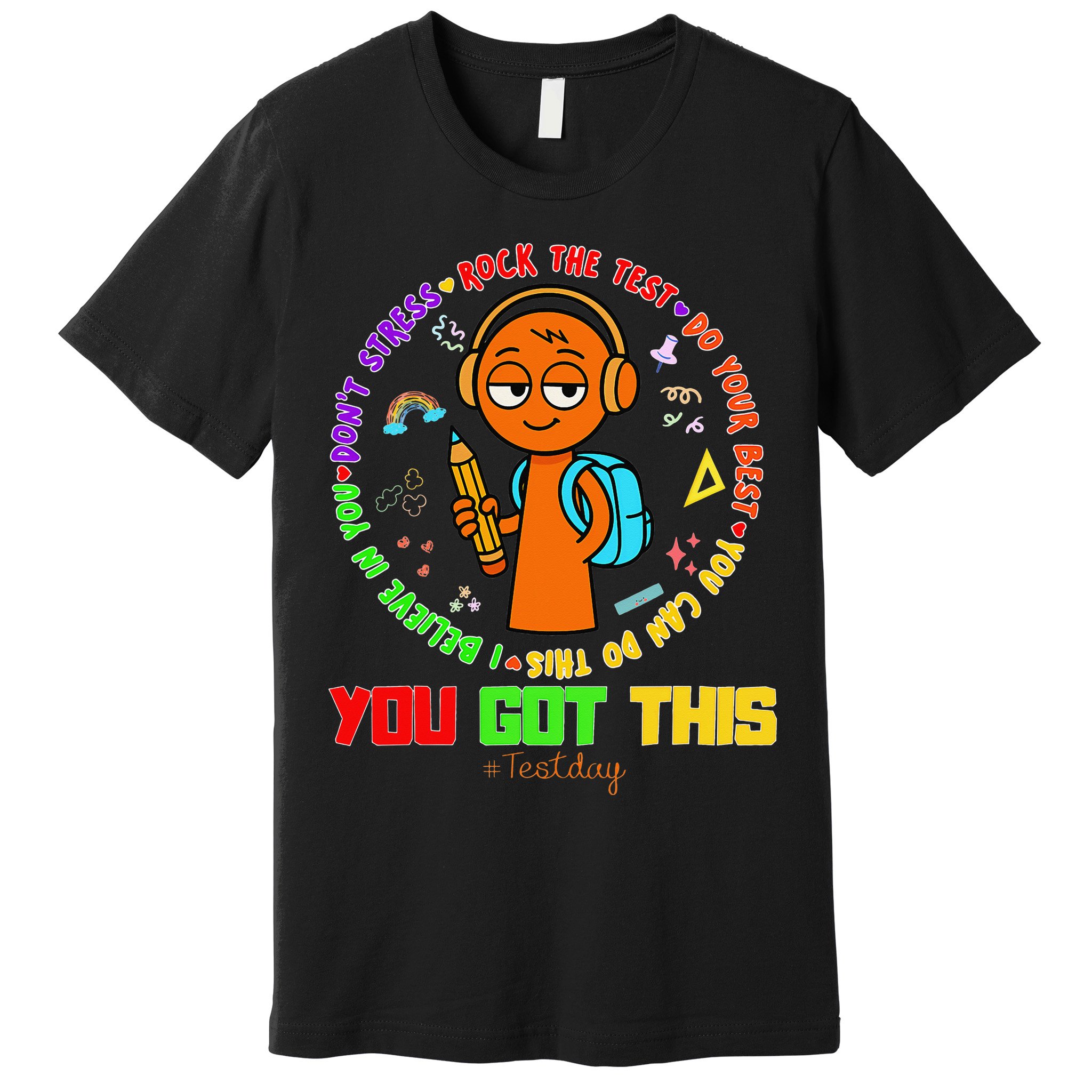 Rock The Test Test Day Teacher You Got This For Premium T-Shirt
