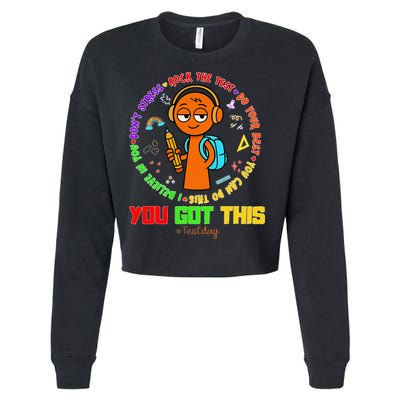 Rock The Test Test Day Teacher You Got This For Cropped Pullover Crew