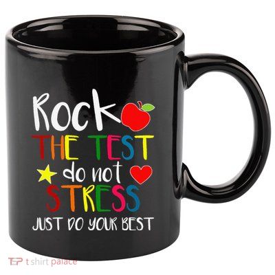 Rock The Test Teacher Test Day Testing Day Funny Teacher 11oz C Handle Ceramic Mug