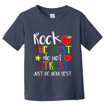 Rock The Test Teacher Test Day Testing Day Funny Teacher Toddler T-Shirt