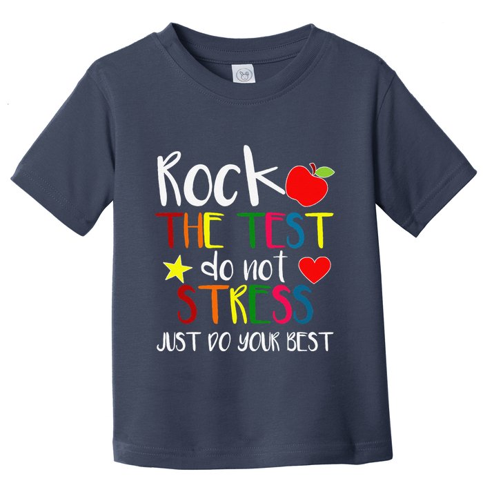 Rock The Test Teacher Test Day Testing Day Funny Teacher Toddler T-Shirt