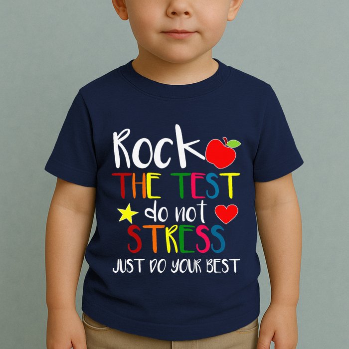 Rock The Test Teacher Test Day Testing Day Funny Teacher Toddler T-Shirt