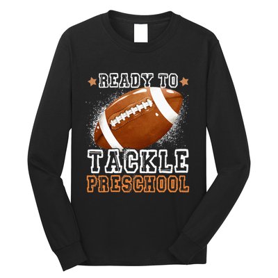 Ready To Tackle Preschool Football First Day Of School Long Sleeve Shirt