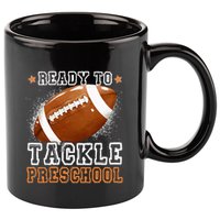 Ready To Tackle Preschool Football First Day Of School 11oz C Handle Ceramic Mug