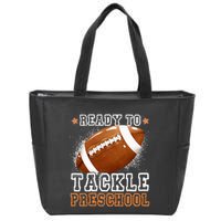 Ready To Tackle Preschool Football First Day Of School Zip Tote Bag