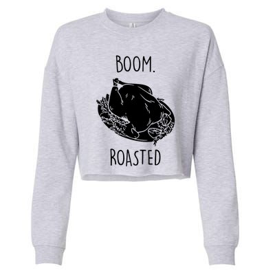 Roasted Turkey Thanksgiving Family Quote Cropped Pullover Crew