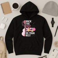 Rock The Test Do Your Best Testing Day Teachers Students Hoodie