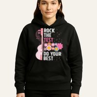 Rock The Test Do Your Best Testing Day Teachers Students Hoodie