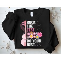 Rock The Test Do Your Best Testing Day Teachers Students Sweatshirt
