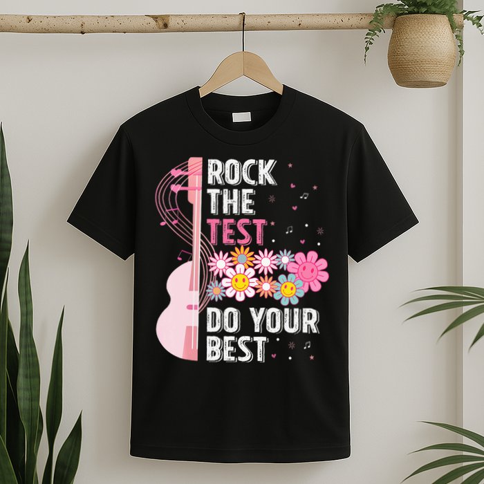 Rock The Test Do Your Best Testing Day Teachers Students T-Shirt