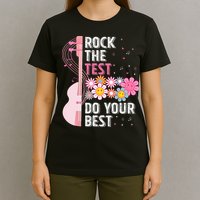 Rock The Test Do Your Best Testing Day Teachers Students T-Shirt