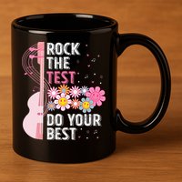 Rock The Test Do Your Best Testing Day Teachers Students 11oz C Handle Ceramic Mug