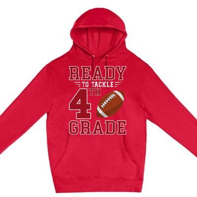 Ready To Tackle 4th Grade Back To School First Day Of School Premium Pullover Hoodie