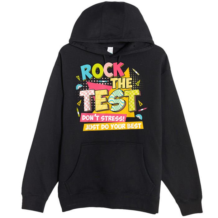 Rock The Test Day Motivational Retro Teachers Testing Day Premium Pullover Hoodie