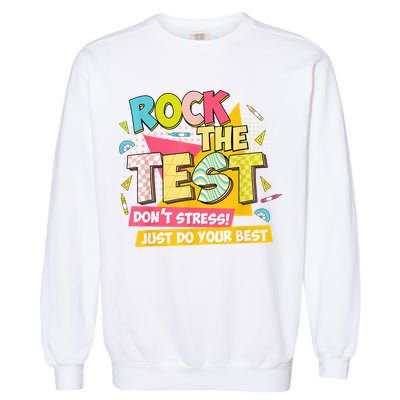 Rock The Test Day Motivational Retro Teachers Testing Day Garment-Dyed Sweatshirt