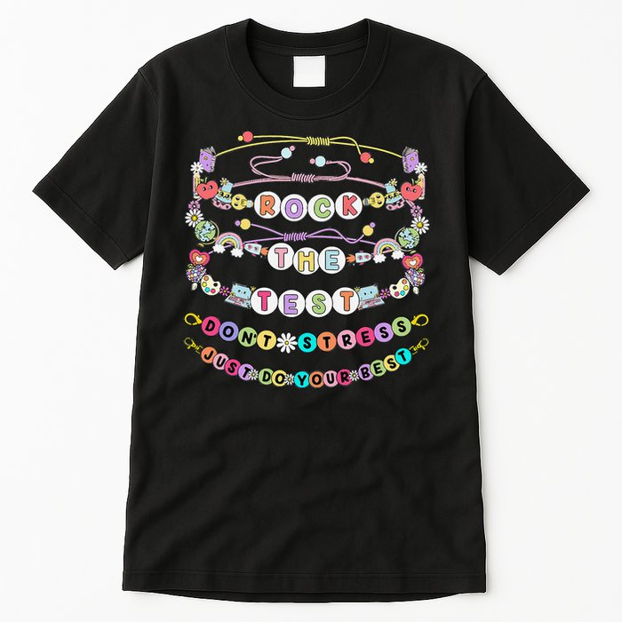 Rock The Test Dont Stress Do Your Best Bracelet Test Day Tall T-Shirt