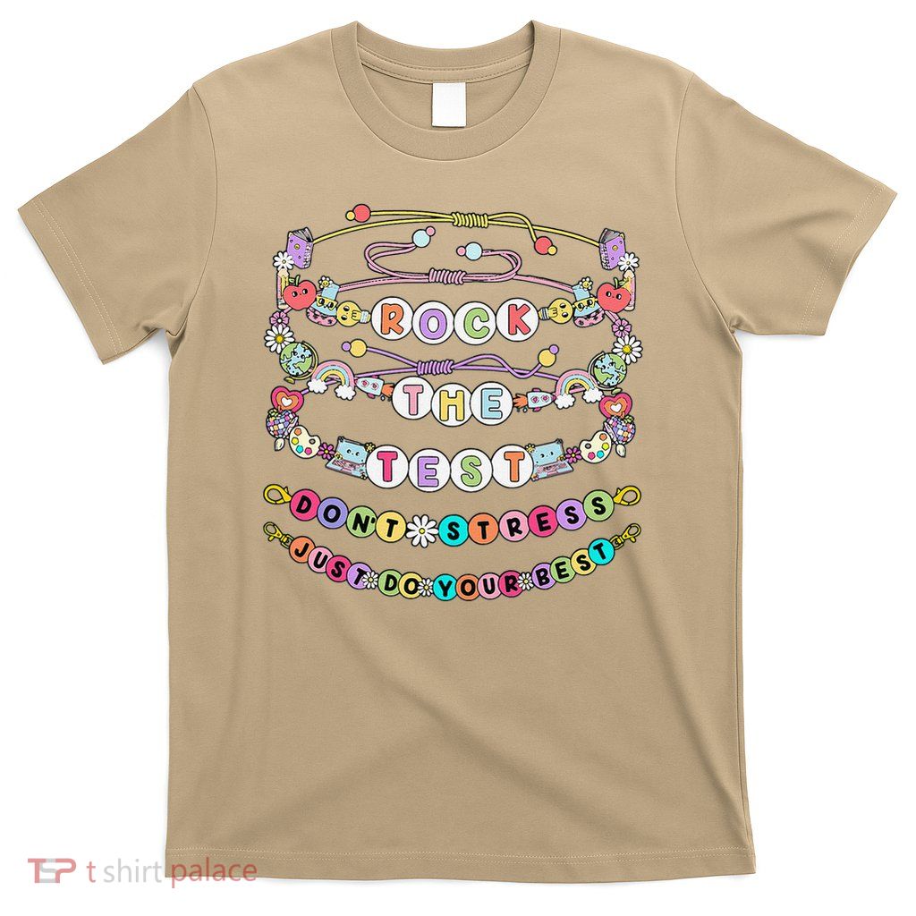 Rock The Test Dont Stress Do Your Best Bracelet Test Day T-Shirt