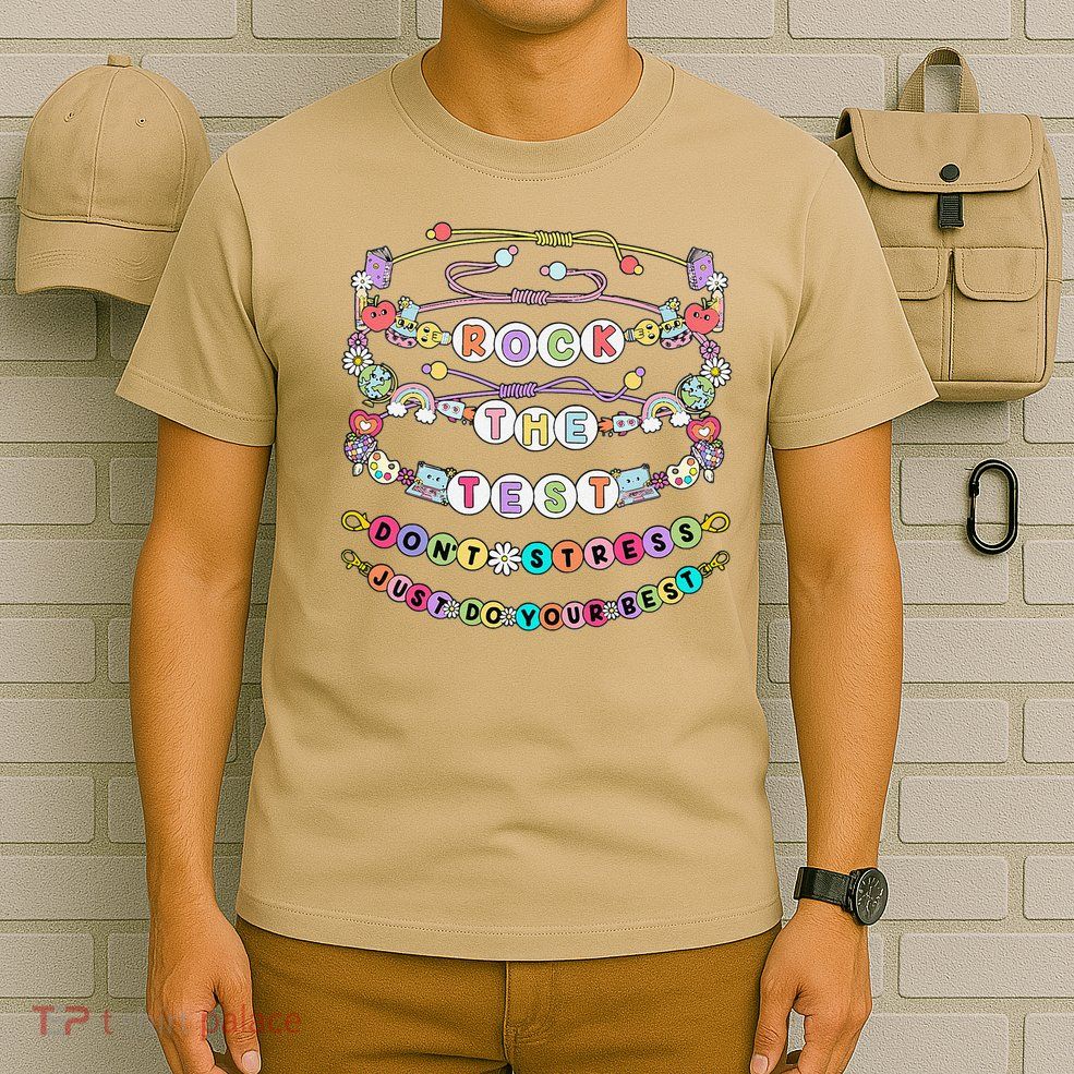 Rock The Test Dont Stress Do Your Best Bracelet Test Day T-Shirt