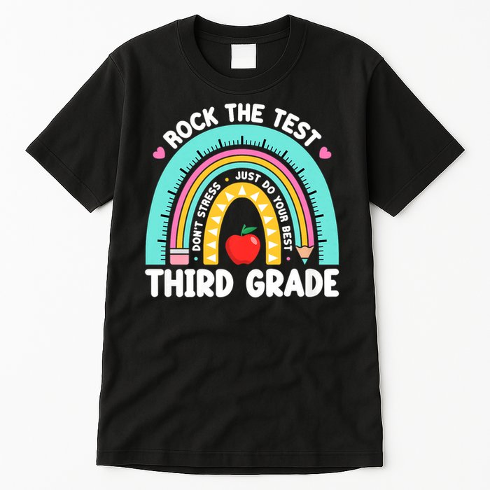 Rock The Test Day 3rd Grade Teach.er Third Grade Testing Day Tall T-Shirt