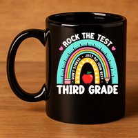 Rock The Test Day 3rd Grade Teach.er Third Grade Testing Day 11oz C Handle Ceramic Mug