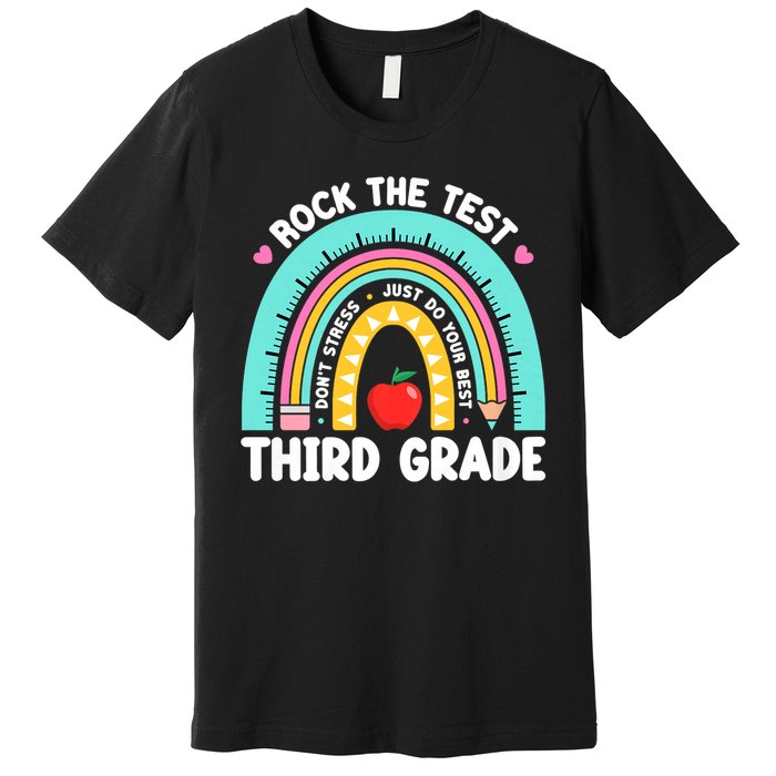 Rock The Test Day 3rd Grade Teach.er Third Grade Testing Day Premium T-Shirt