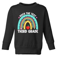 Rock The Test Day 3rd Grade Teach.er Third Grade Testing Day Toddler Sweatshirt