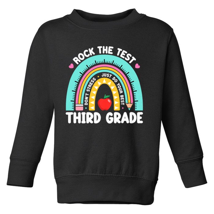 Rock The Test Day 3rd Grade Teach.er Third Grade Testing Day Toddler Sweatshirt