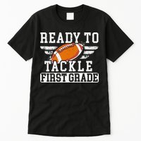 Ready To Tackle First Grade Football First Day Of School Tall T-Shirt
