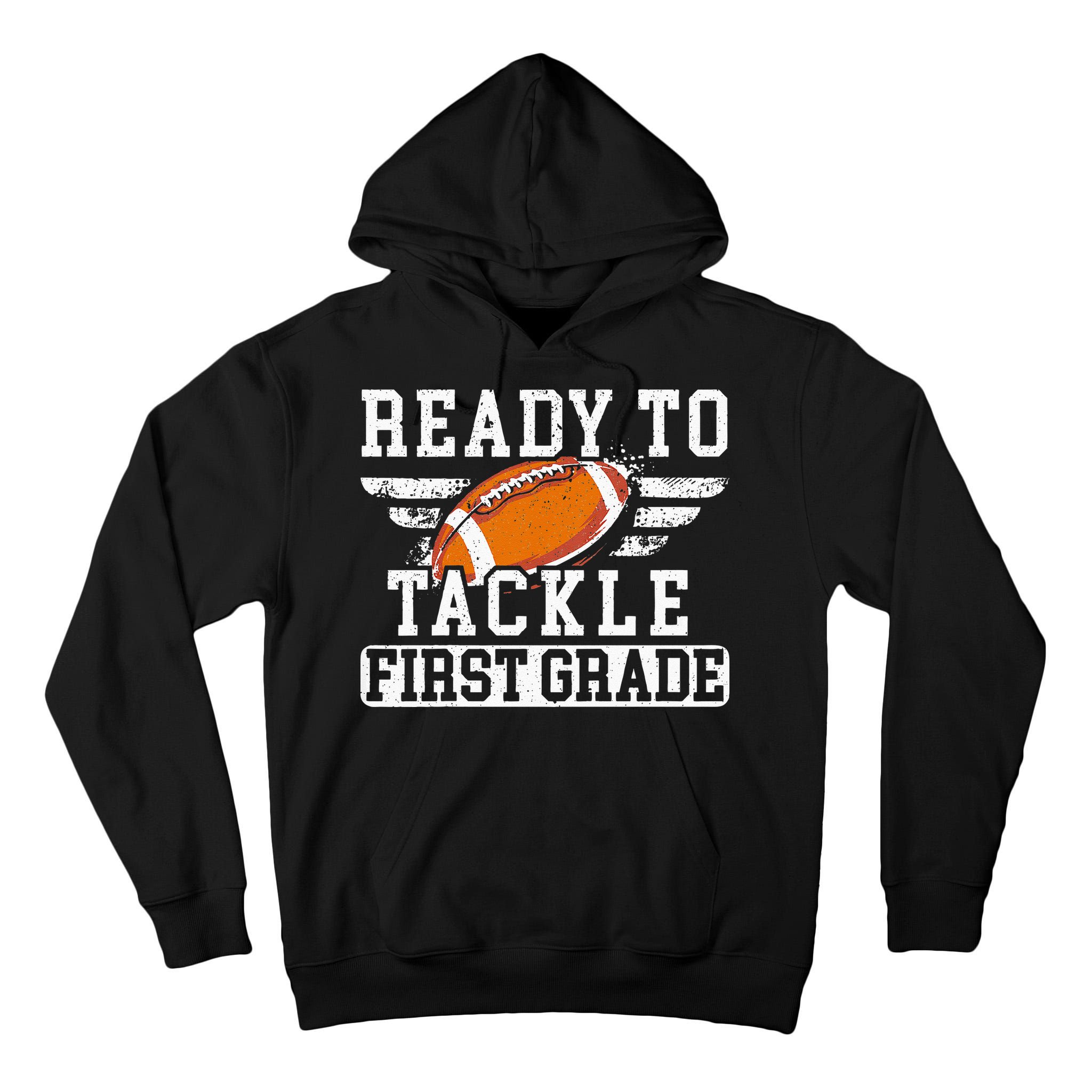 Ready To Tackle First Grade Football First Day Of School Tall Hoodie