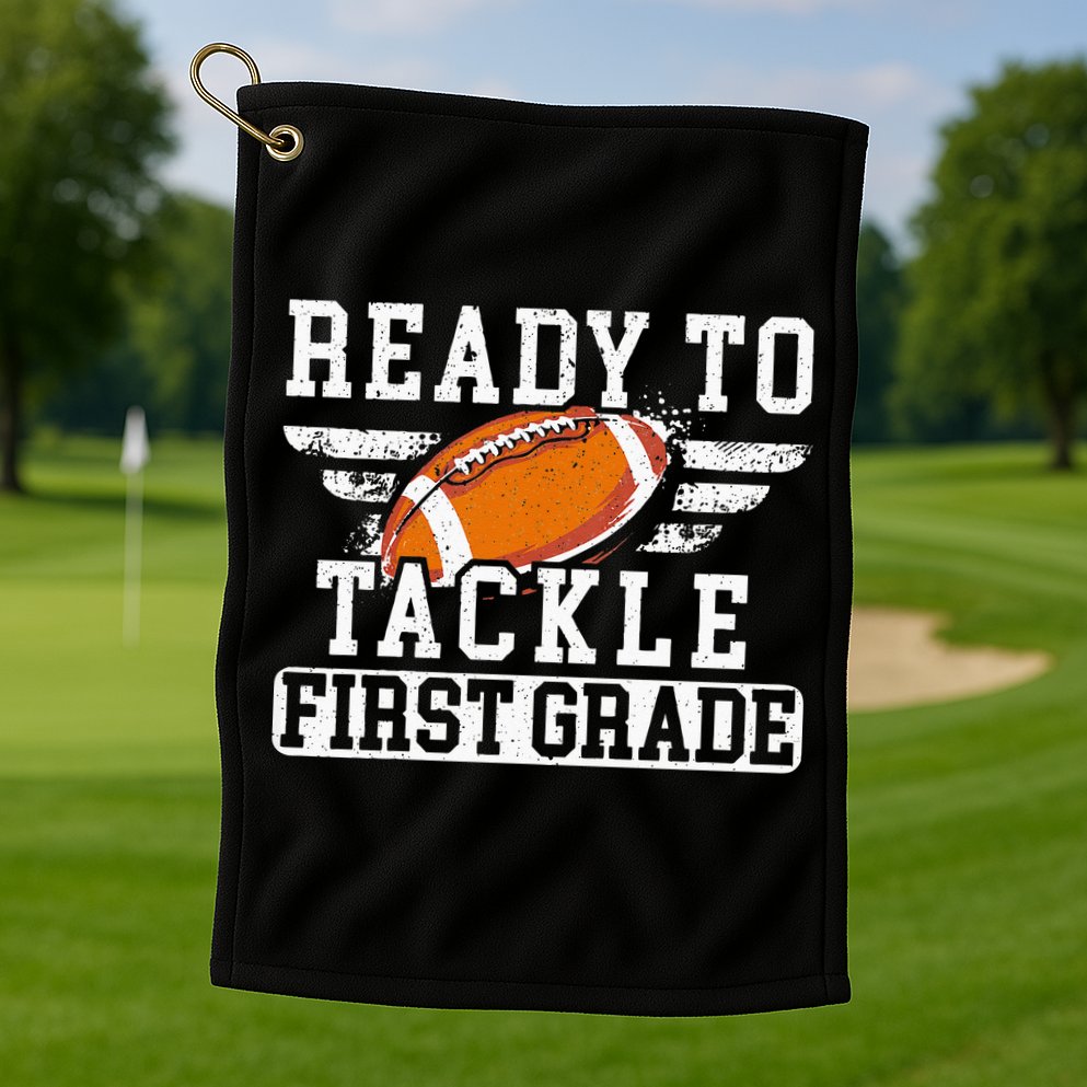Ready To Tackle First Grade Football First Day Of School Golf Towel