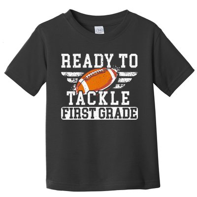 Ready To Tackle First Grade Football First Day Of School Toddler T-Shirt