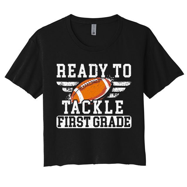 Ready To Tackle First Grade Football First Day Of School Crop Top