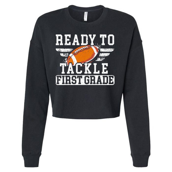 Ready To Tackle First Grade Football First Day Of School Cropped Pullover Crew