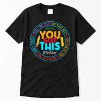 Rock The Test Don't Stress Just Do Your Best Test Day Rock The Test Teach.er Testing Day You Got This Tall T-Shirt
