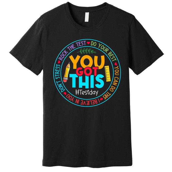 Rock The Test Don't Stress Just Do Your Best Test Day Rock The Test Teach.er Testing Day You Got This Premium T-Shirt