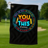 Rock The Test Don't Stress Just Do Your Best Test Day Rock The Test Teach.er Testing Day You Got This Golf Towel