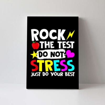 Rock The Test Dont Stress Just Do Your Best Testing Day Canvas