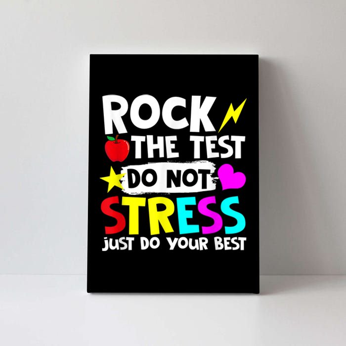 Rock The Test Dont Stress Just Do Your Best Testing Day Canvas