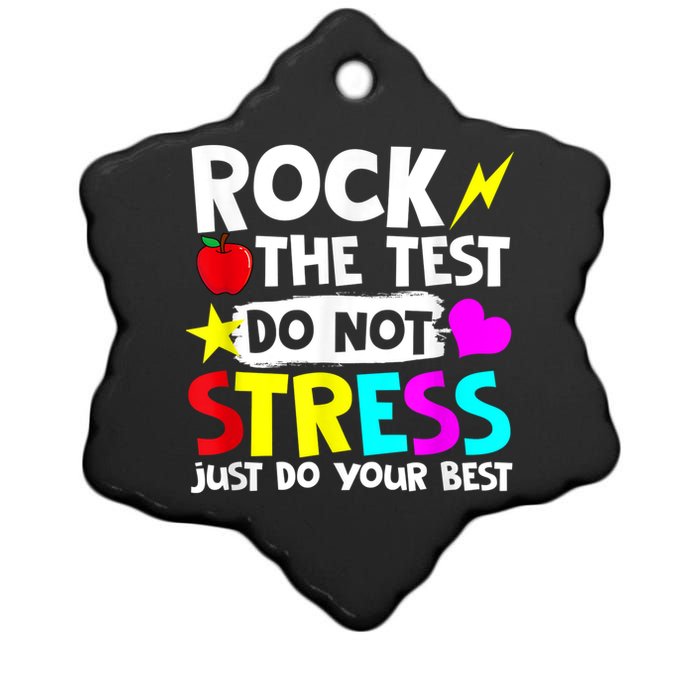 Rock The Test Dont Stress Just Do Your Best Testing Day Ceramic Star Ornament