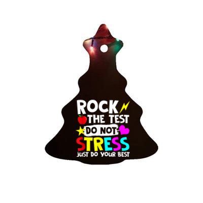 Rock The Test Dont Stress Just Do Your Best Testing Day Ceramic Tree Ornament