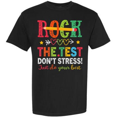 Rock The Test Don't Stress Just Do Your Best Teacher Garment-Dyed Heavyweight T-Shirt