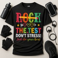 Rock The Test Don't Stress Just Do Your Best Teacher Performance Shirt